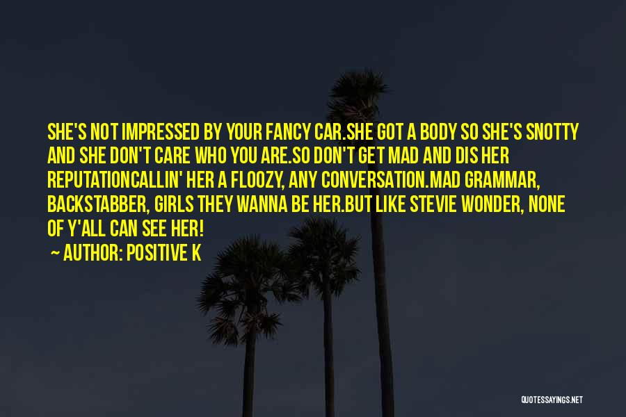 Girl And Her Car Quotes By Positive K