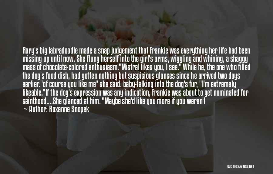 Girl And Her Dog Quotes By Roxanne Snopek