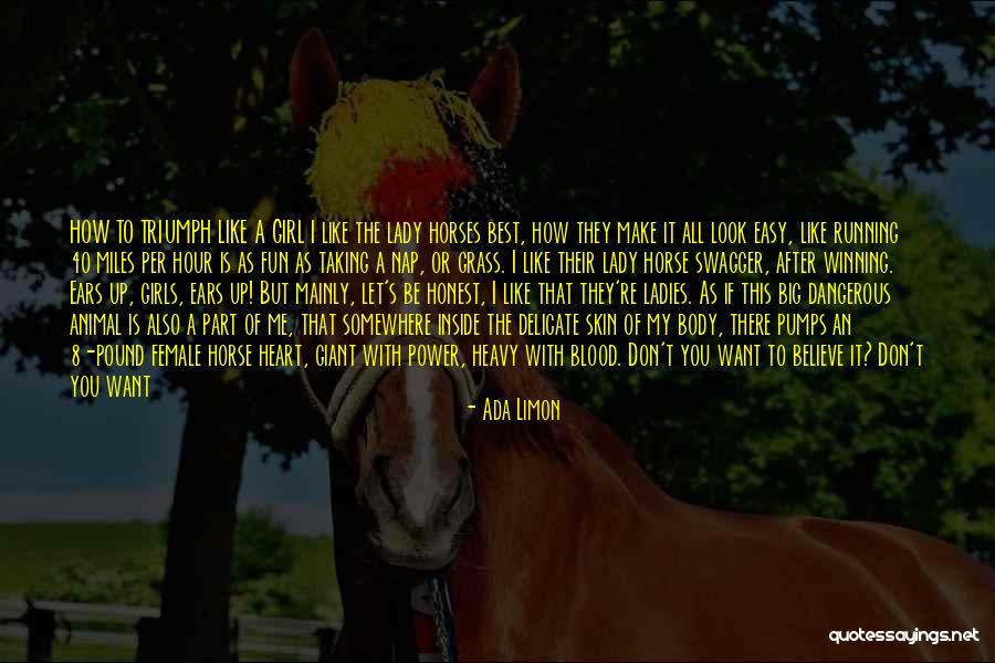 Girl And Her Horse Quotes By Ada Limon