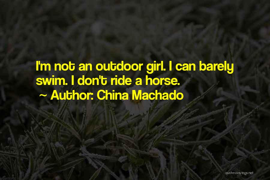 Girl And Her Horse Quotes By China Machado