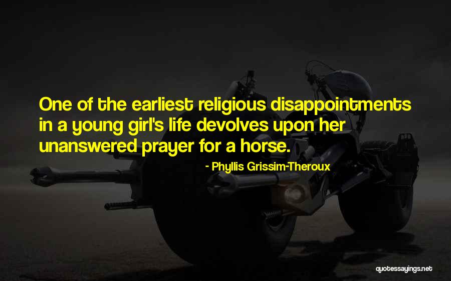 Girl And Her Horse Quotes By Phyllis Grissim-Theroux