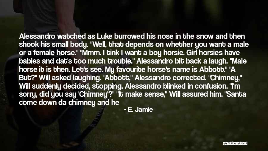 Girl And Horse Quotes By E. Jamie Girl And Horse Quotes By E. Jamie