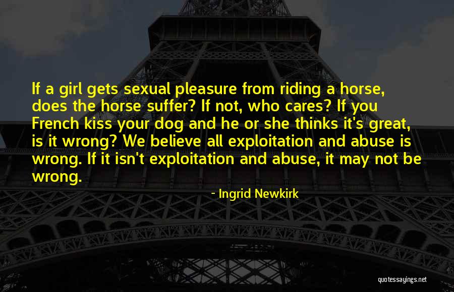Girl And Horse Quotes By Ingrid Newkirk Girl And Horse Quotes By Ingrid Newkirk