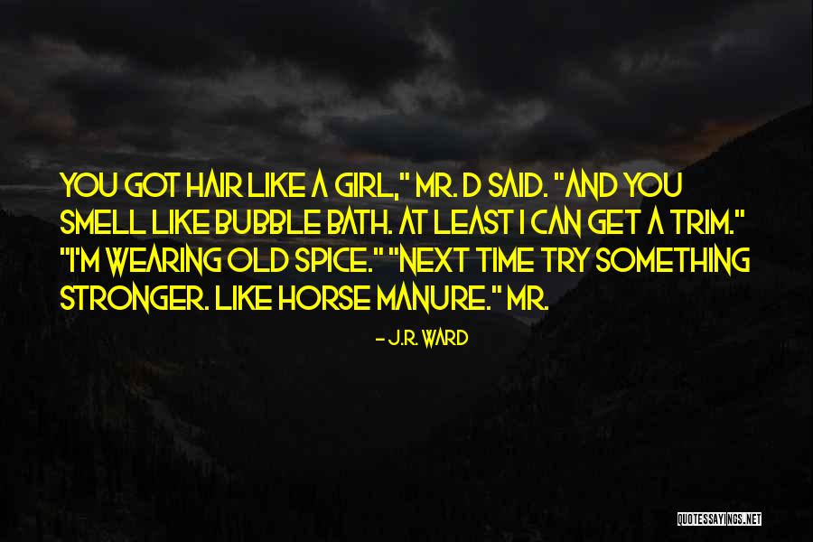 Girl And Horse Quotes By J.R. Ward Girl And Horse Quotes By J.R. Ward
