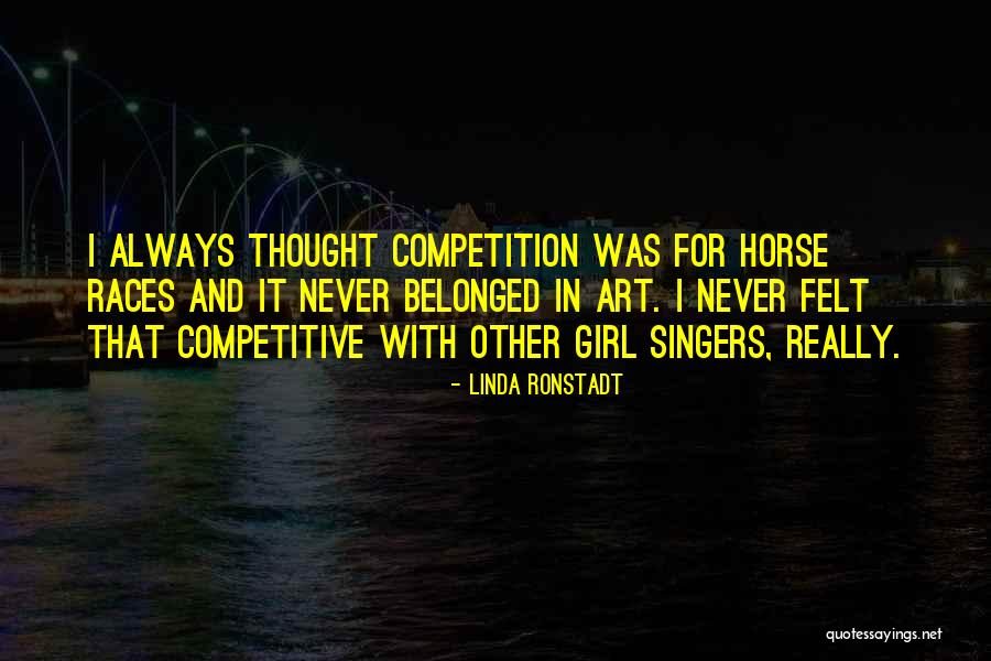 Girl And Horse Quotes By Linda Ronstadt Girl And Horse Quotes By Linda Ronstadt