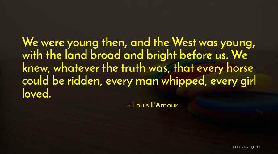 Girl And Horse Quotes By Louis L'Amour Girl And Horse Quotes By Louis L'Amour