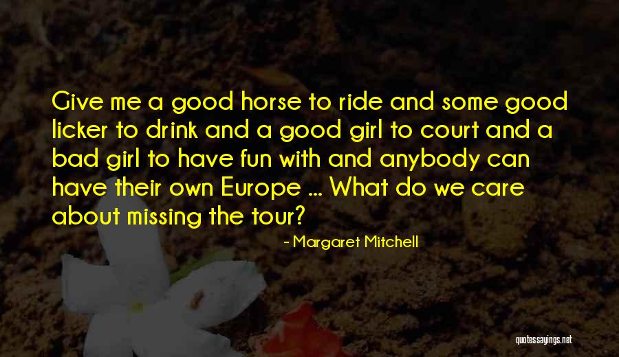 Girl And Horse Quotes By Margaret Mitchell Girl And Horse Quotes By Margaret Mitchell
