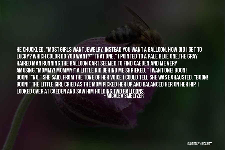 Girl And Jewelry Quotes By Micalea Smeltzer Girl And Jewelry Quotes By Micalea Smeltzer