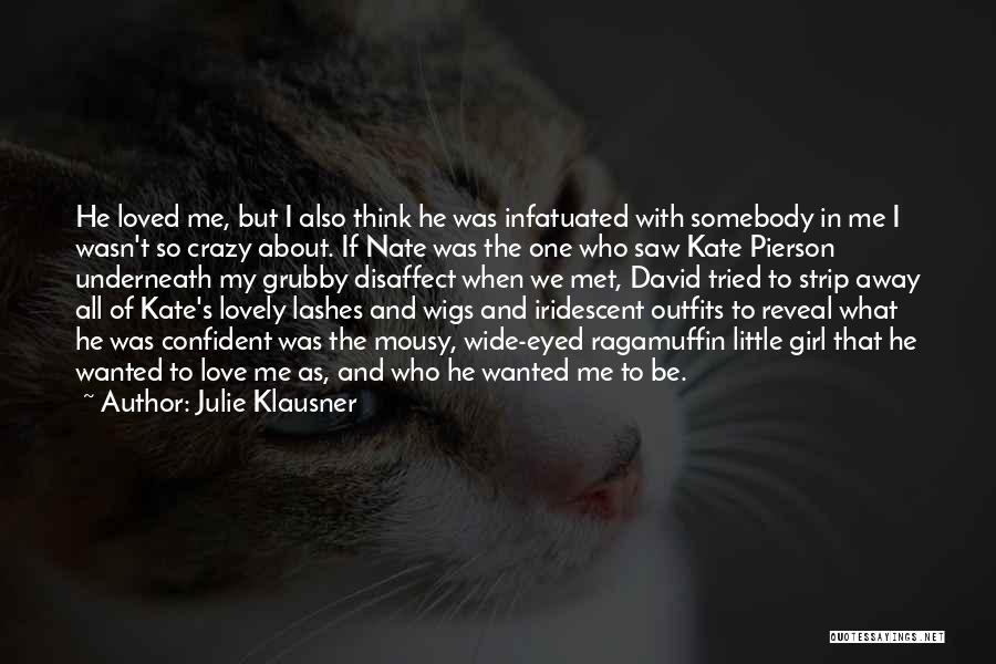 Girl And Love Quotes By Julie Klausner
