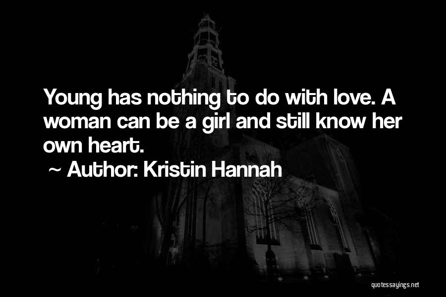 Girl And Love Quotes By Kristin Hannah