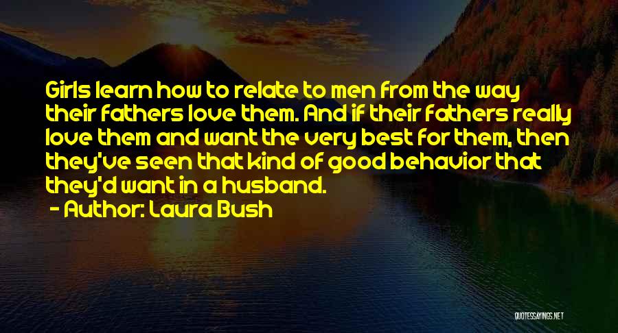 Girl And Love Quotes By Laura Bush
