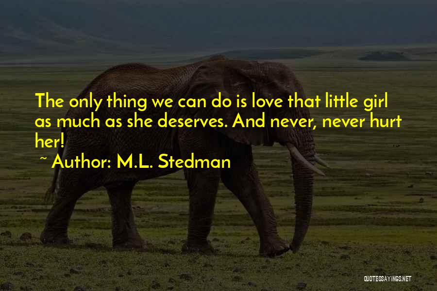 Girl And Love Quotes By M.L. Stedman