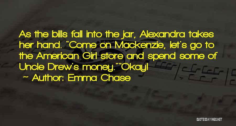 Girl And Money Quotes By Emma Chase