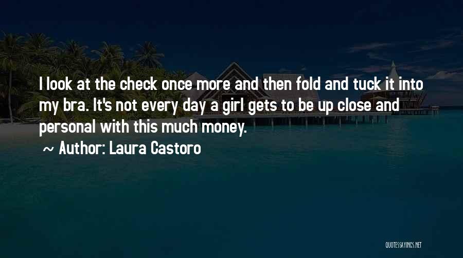 Girl And Money Quotes By Laura Castoro