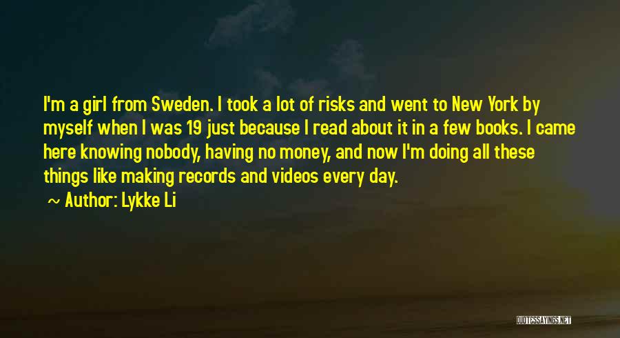 Girl And Money Quotes By Lykke Li