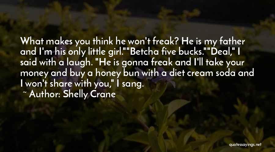 Girl And Money Quotes By Shelly Crane