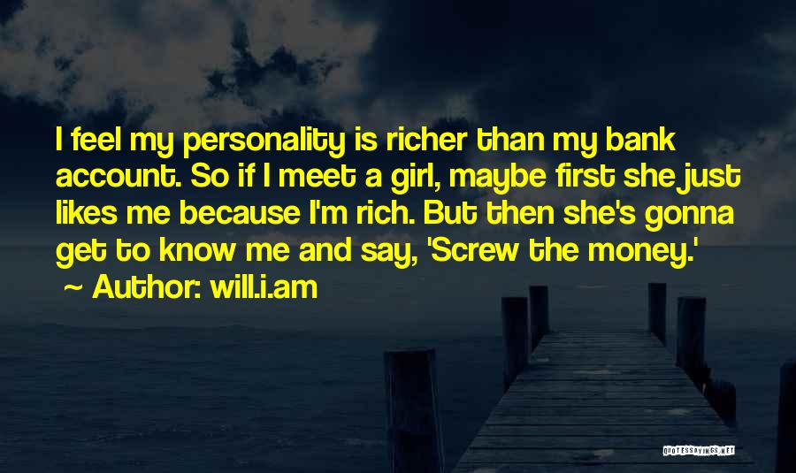 Girl And Money Quotes By Will.i.am