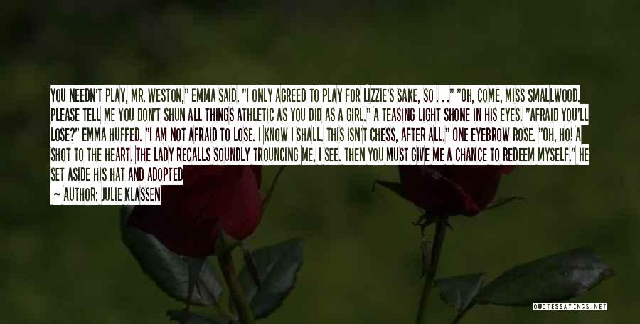 Girl And Rose Quotes By Julie Klassen