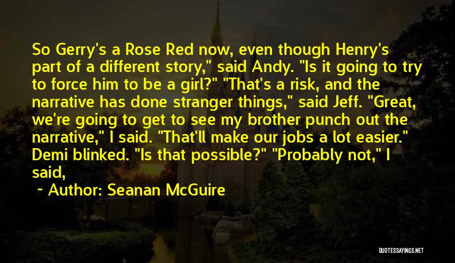 Girl And Rose Quotes By Seanan McGuire