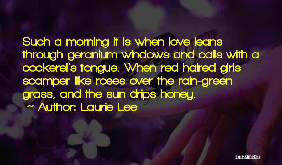 Girl And Roses Quotes By Laurie Lee