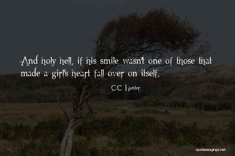 Girl And Smile Quotes By C.C. Hunter Girl And Smile Quotes By C.C. Hunter