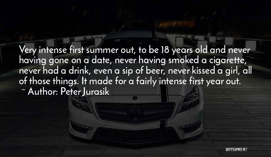 Girl And Summer Quotes By Peter Jurasik