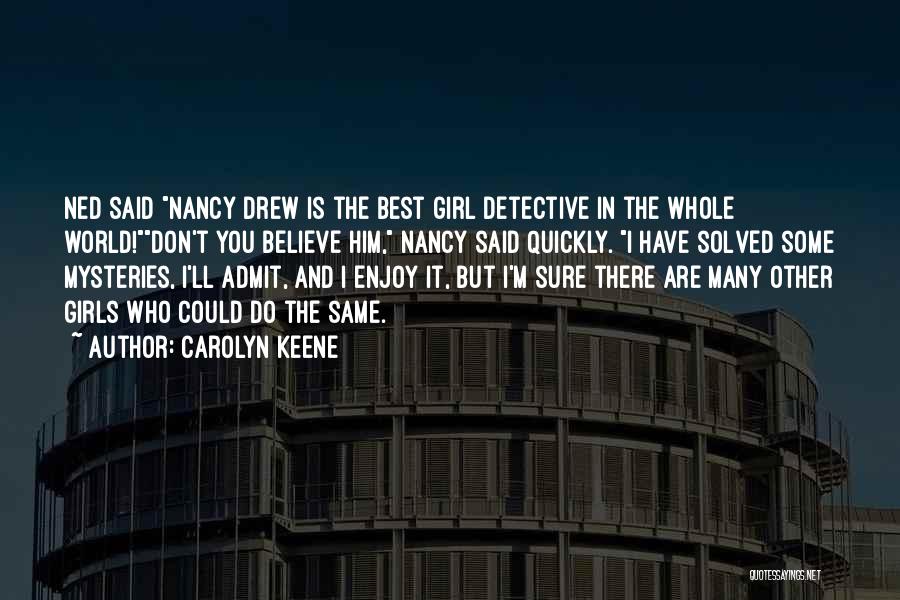 Girl Are The Best Quotes By Carolyn Keene