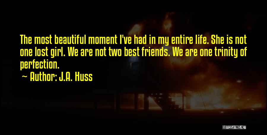 Girl Are The Best Quotes By J.A. Huss