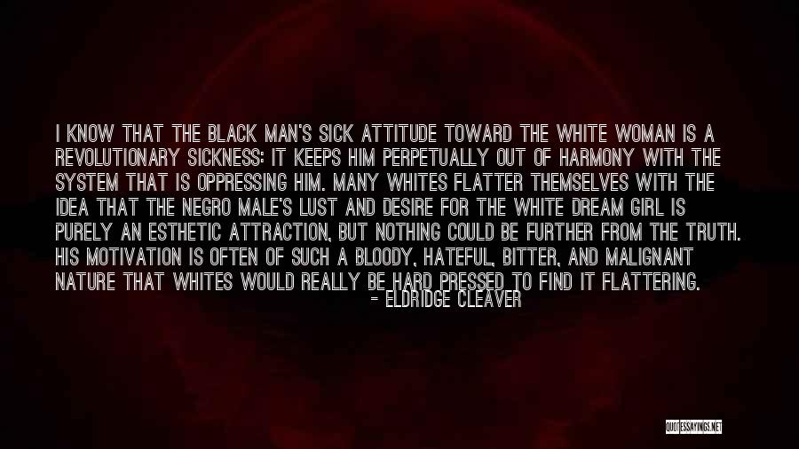 Girl Attitude Quotes By Eldridge Cleaver Girl Attitude Quotes By Eldridge Cleaver