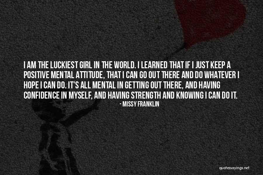 Girl Attitude Quotes By Missy Franklin Girl Attitude Quotes By Missy Franklin