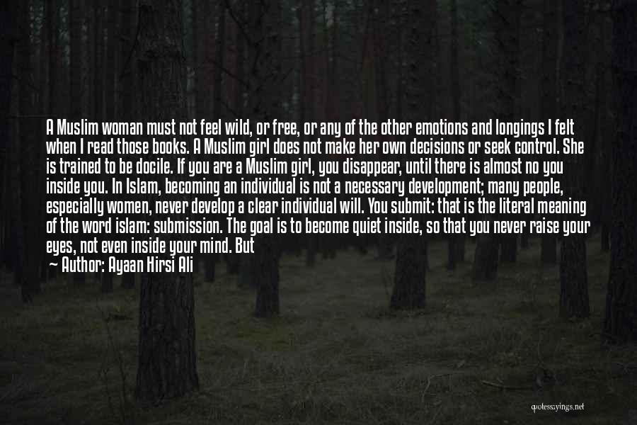 Girl Becoming A Woman Quotes By Ayaan Hirsi Ali