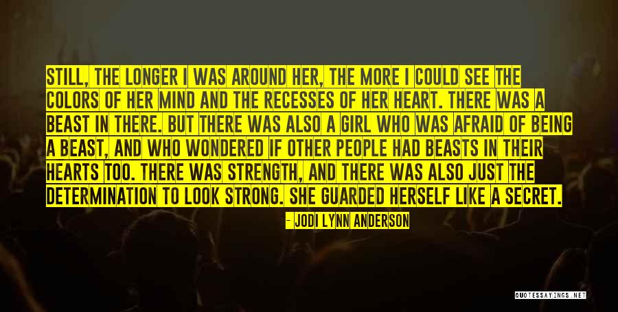 Girl Being Strong Quotes By Jodi Lynn Anderson Girl Being Strong Quotes By Jodi Lynn Anderson