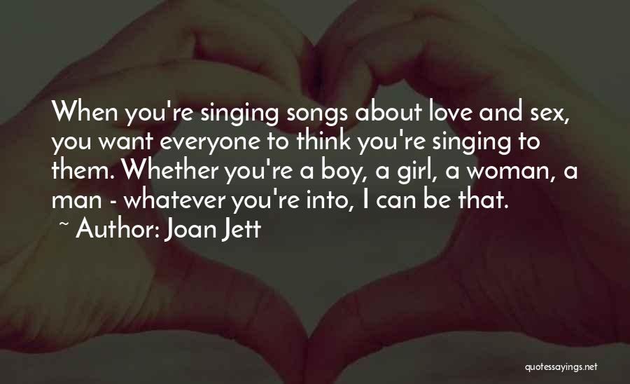 Girl Boy Love Quotes By Joan Jett