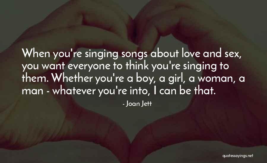 Girl Boy Love Quotes By Joan Jett