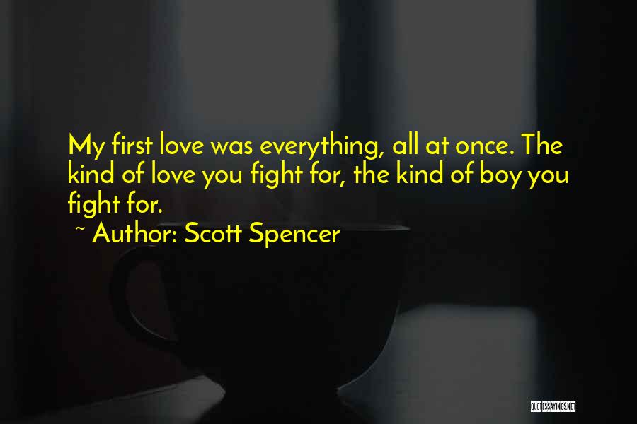 Girl Boy Love Quotes By Scott Spencer