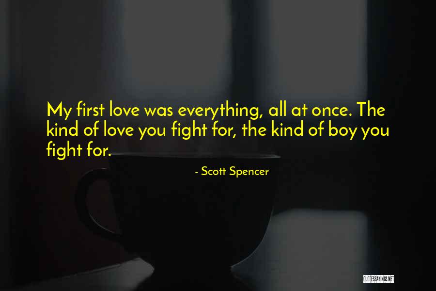 Girl Boy Love Quotes By Scott Spencer Girl Boy Love Quotes By Scott Spencer