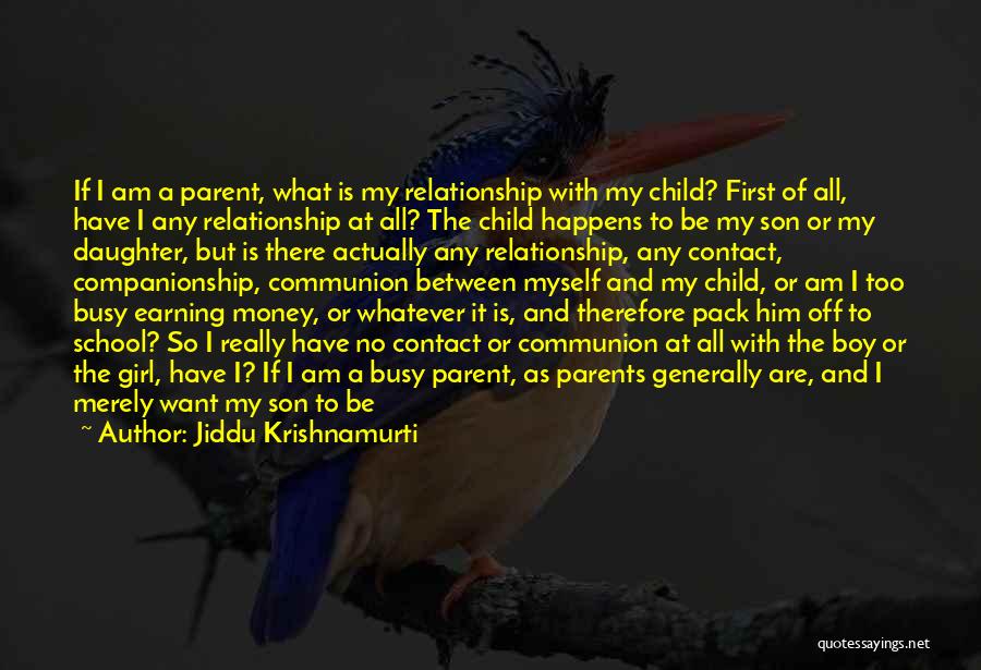 Girl Boy Relationship Quotes By Jiddu Krishnamurti
