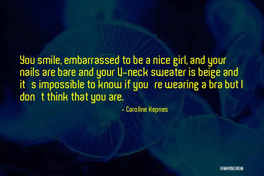 Girl Bra Quotes By Caroline Kepnes Girl Bra Quotes By Caroline Kepnes