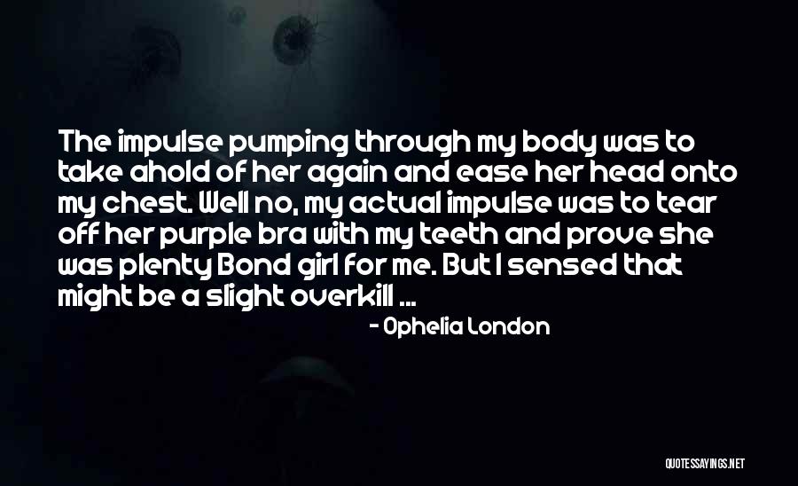 Girl Bra Quotes By Ophelia London Girl Bra Quotes By Ophelia London