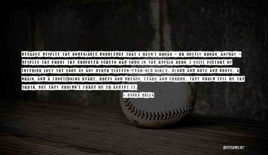 Girl Brain Quotes By Debra Driza Girl Brain Quotes By Debra Driza