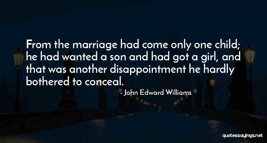 Girl Child Marriage Quotes By John Edward Williams