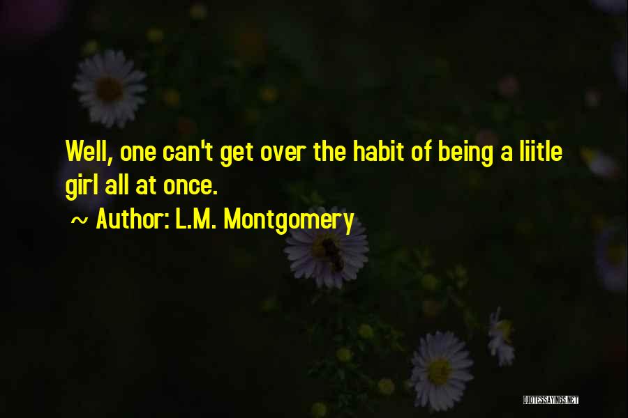 Girl Childhood Quotes By L.M. Montgomery