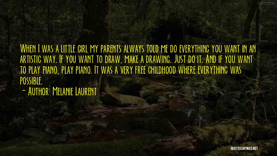 Girl Childhood Quotes By Melanie Laurent