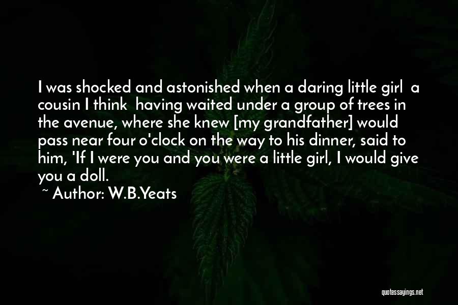 Girl Childhood Quotes By W.B.Yeats