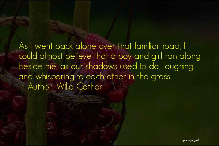 Girl Childhood Quotes By Willa Cather