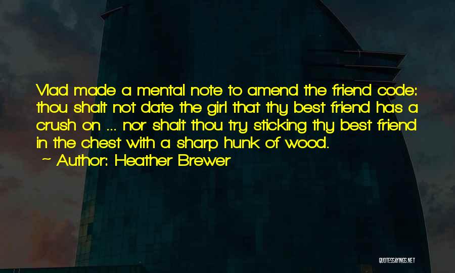 Girl Code Best Quotes By Heather Brewer