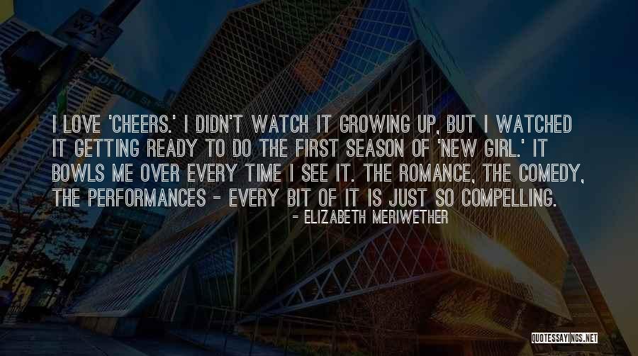 Girl Compelling Quotes By Elizabeth Meriwether Girl Compelling Quotes By Elizabeth Meriwether
