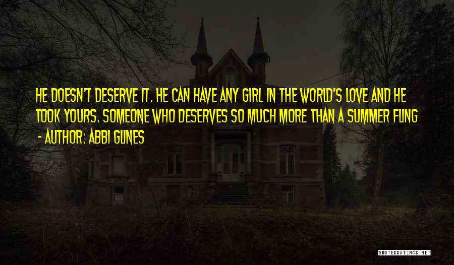 Girl Deserves Quotes By Abbi Glines