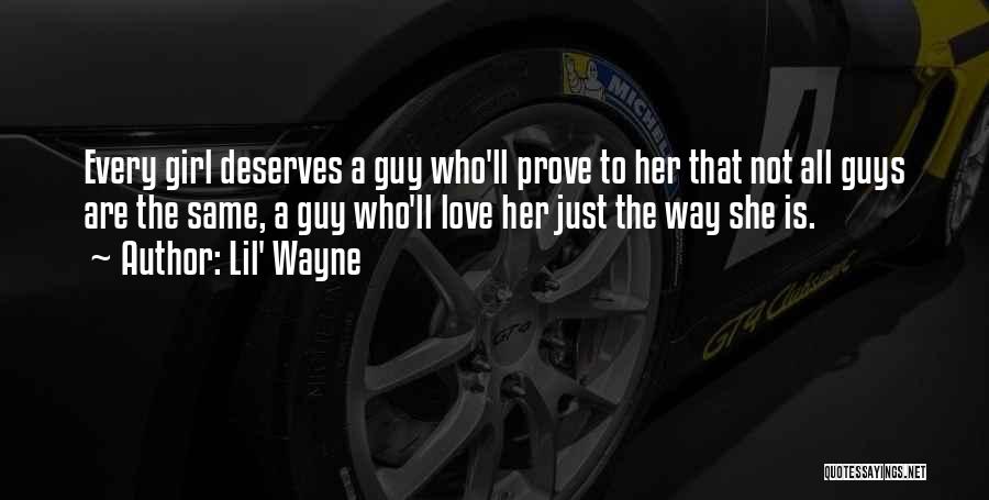 Girl Deserves Quotes By Lil' Wayne