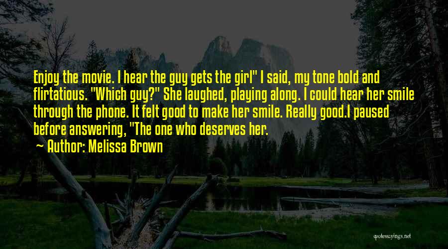 Girl Deserves Quotes By Melissa Brown